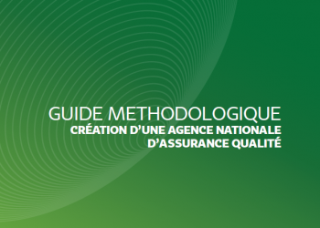 Guide méthodologique de création d&rsquo;une Agence nationale d&rsquo;assurance qualité